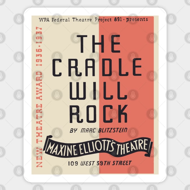 The Cradle Will Rock WPA Theatre Poster Sticker by TuncGK